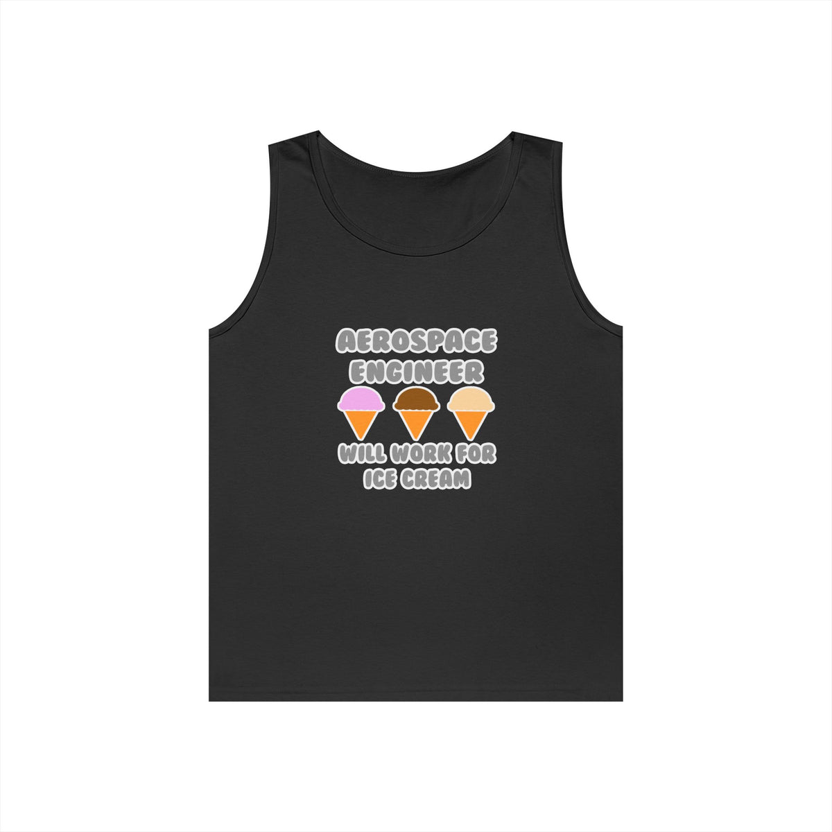 Aerospace Engineer ... Will Work For Ice Cream - Unisex Heavy Cotton Tank Top