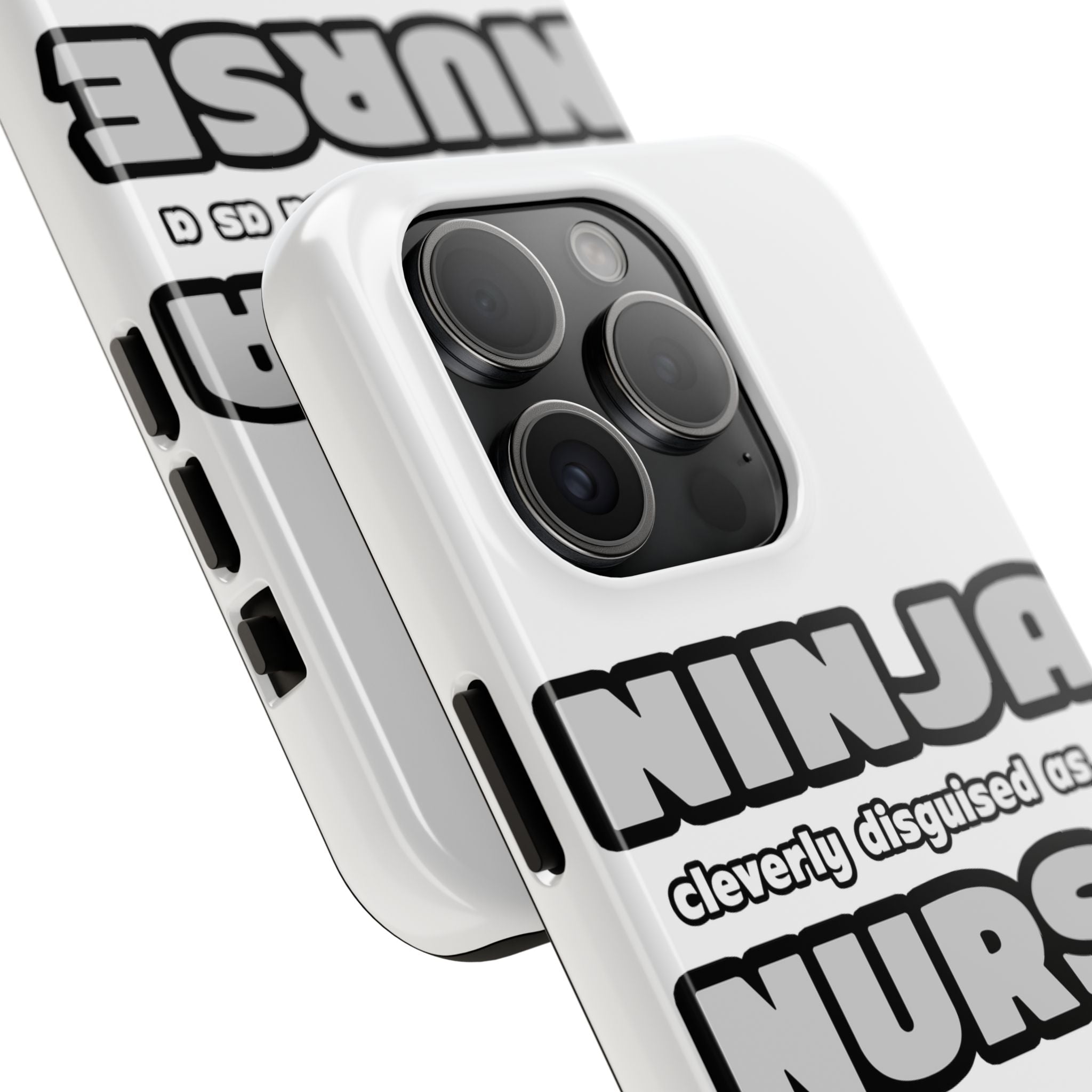 Ninja Cleverly Disguised As A Nurse - Tough Phone Cases