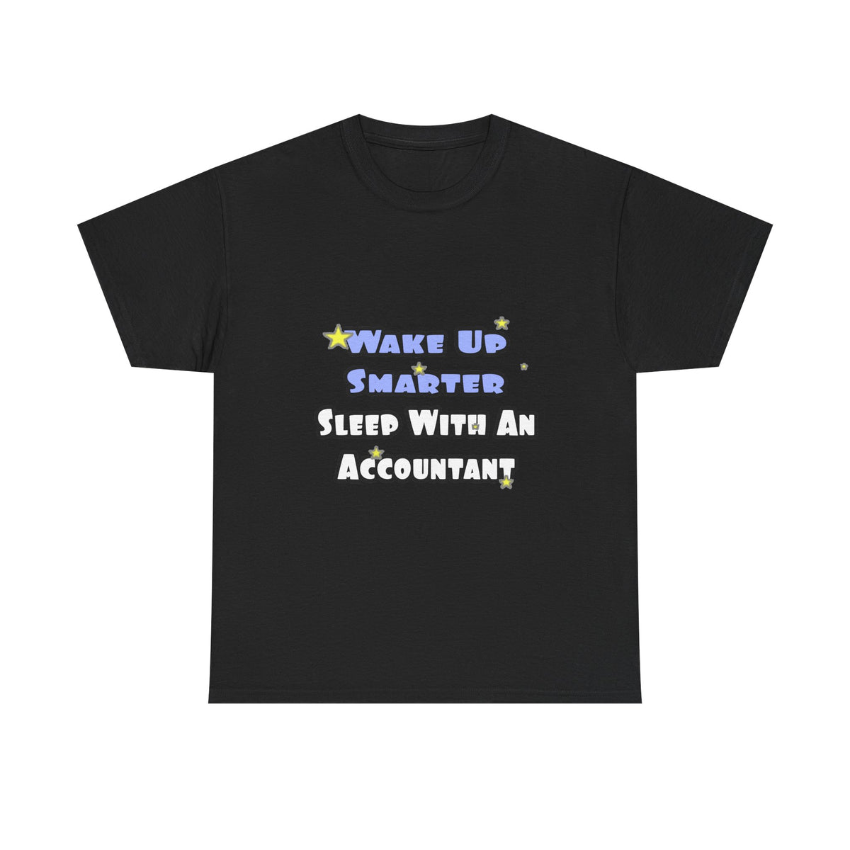 Wake Up Smarter...Sleep With an Accountant - Unisex Heavy Cotton Tee