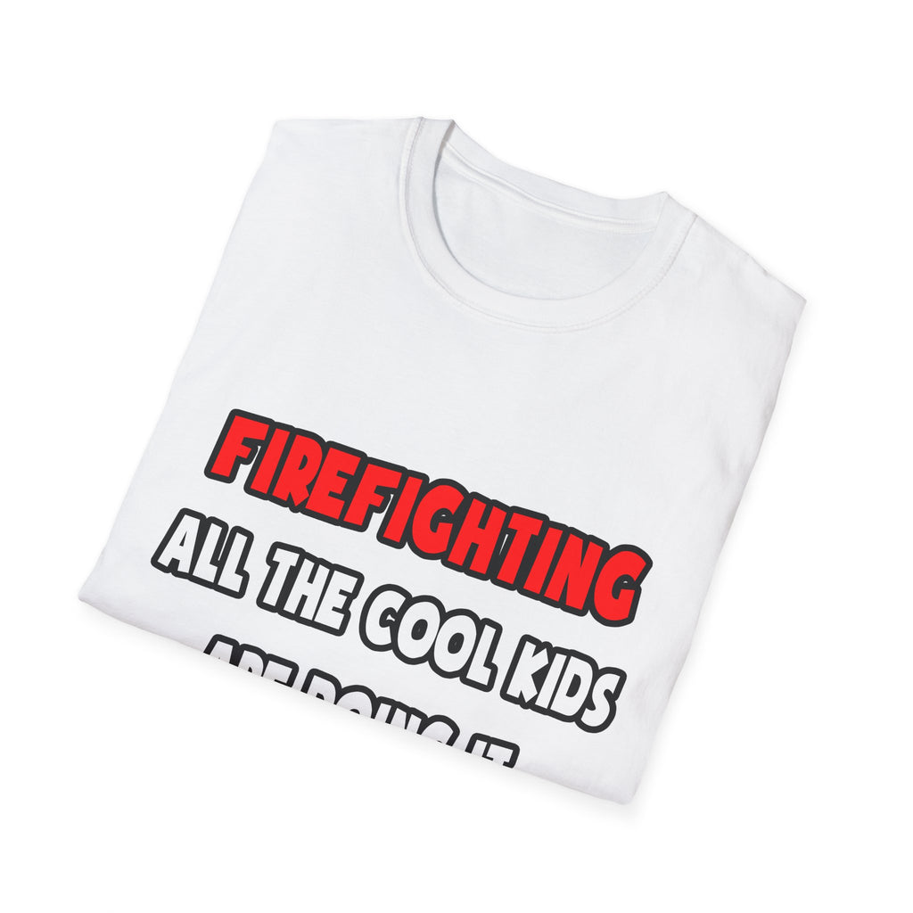 Funny Firefighter Shirts and Gifts - Unisex Softstyle T-Shirt