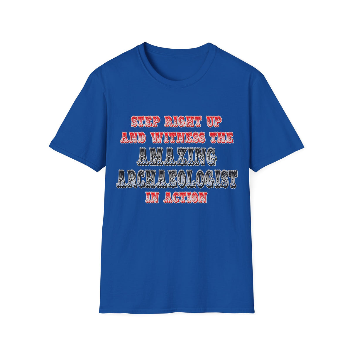 Amazing Archaeologist In Action - Unisex Softstyle T-Shirt