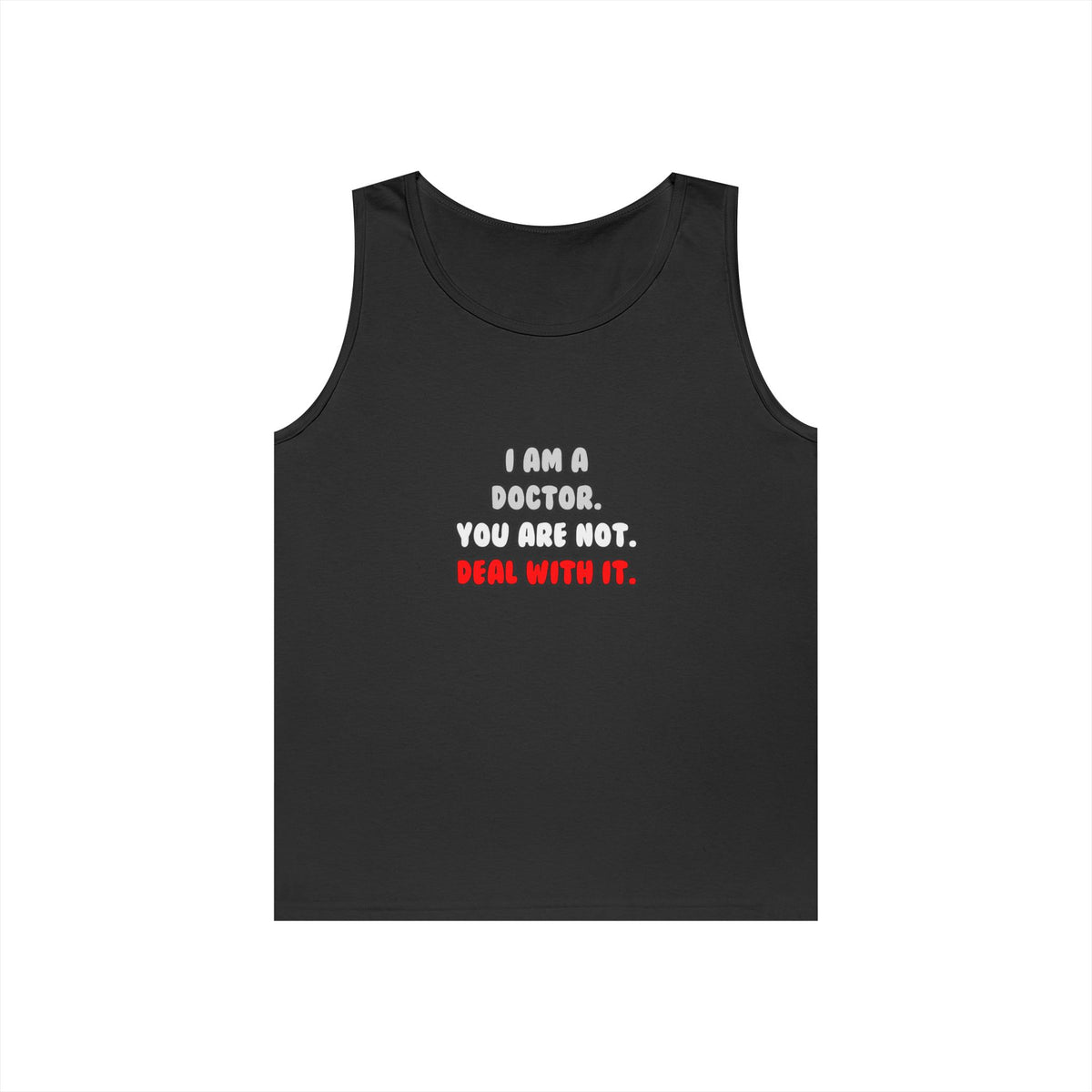 Deal With It ... Funny Doctor - Unisex Heavy Cotton Tank Top