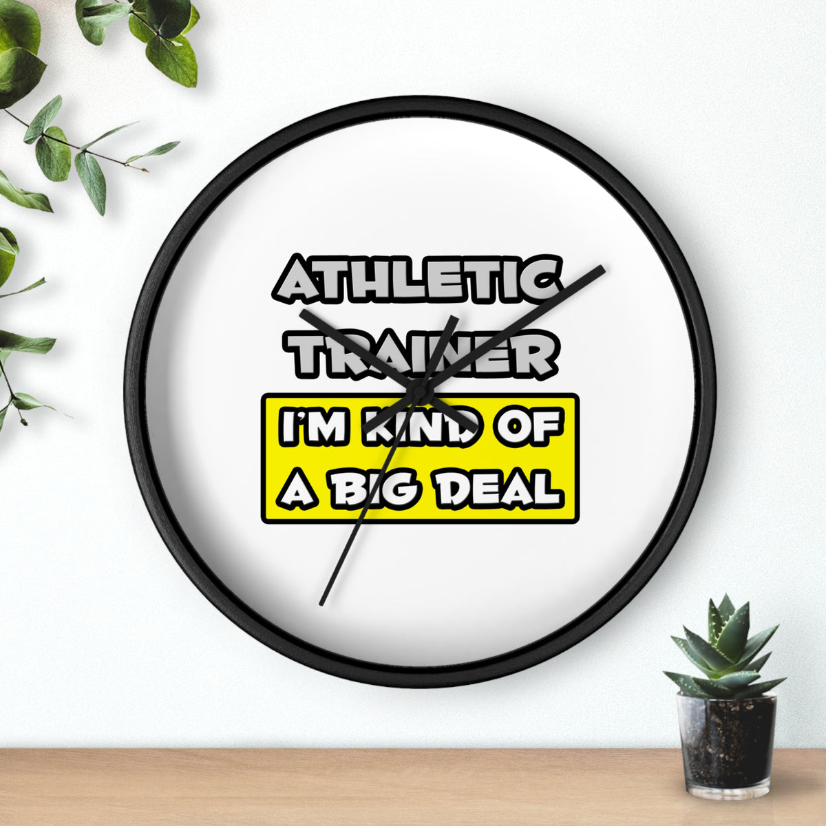 Athletic Trainer .. I'm Kind of a Big Deal - Wall Clock
