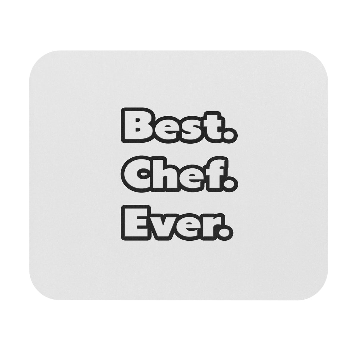 Best. Chef. Ever - Mouse Pad (Rectangle)