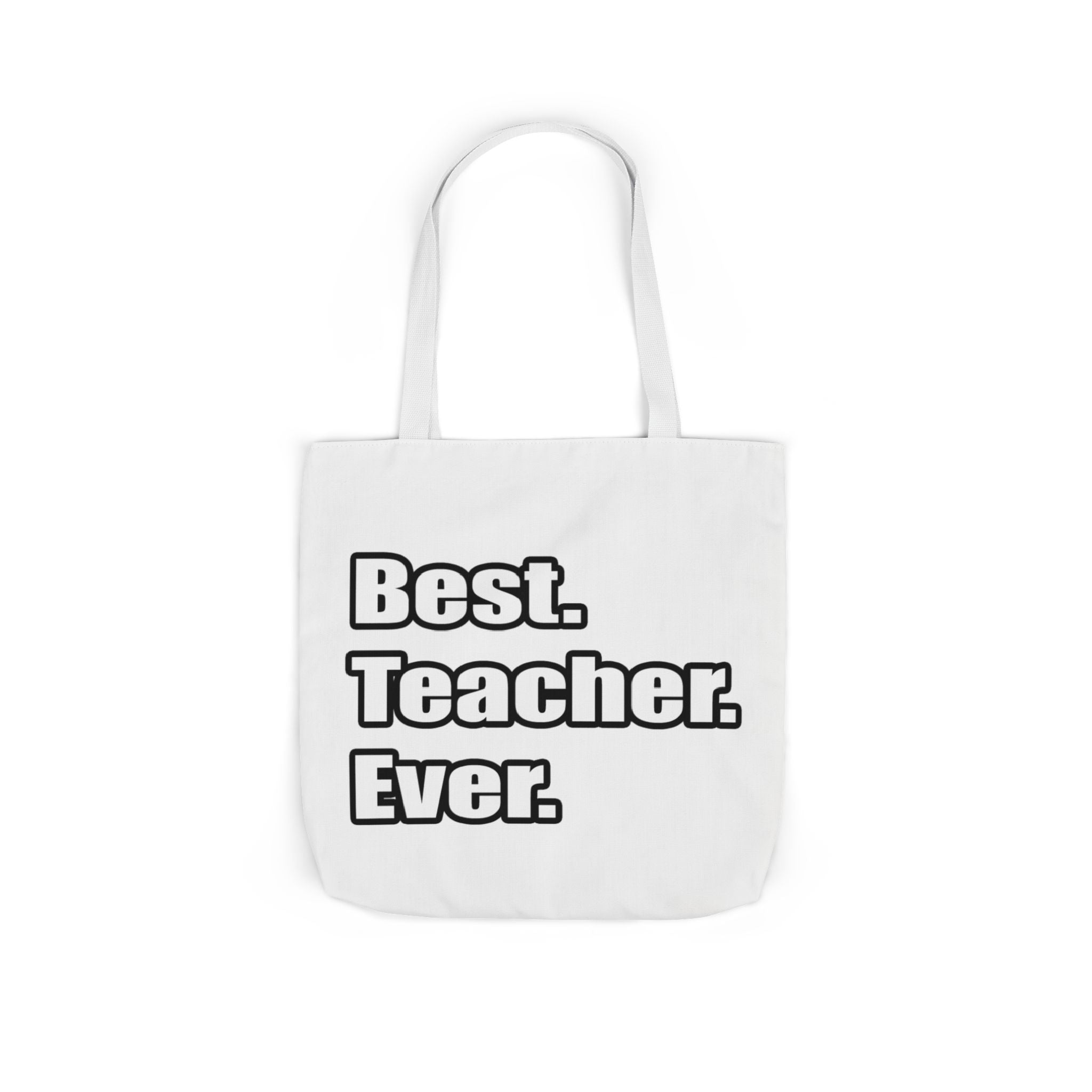 best teacher ever - Canvas Tote Bag, 5-Color Straps