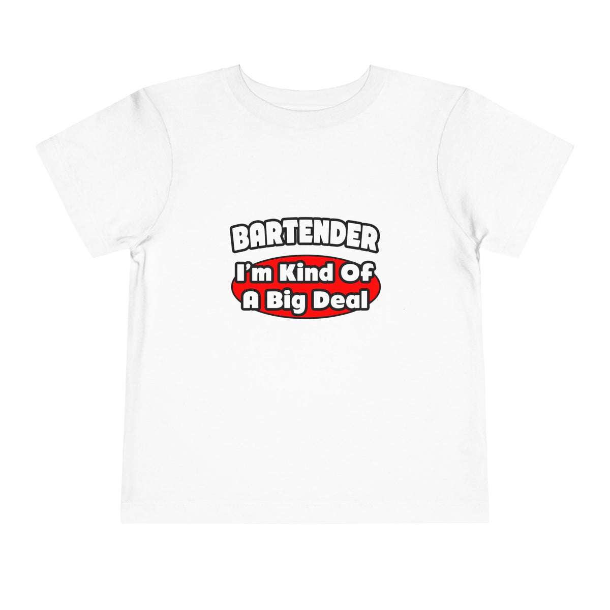 Bartender...Big Deal (2) - Toddler Short Sleeve Tee