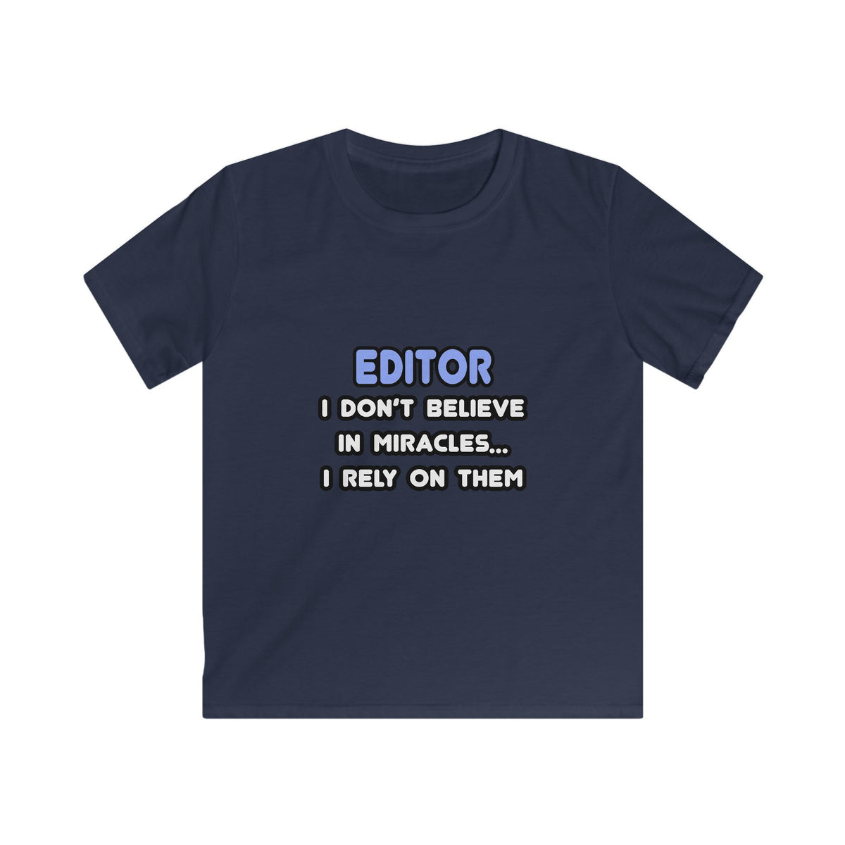 Miracles and Editors - Kids Softstyle Tee