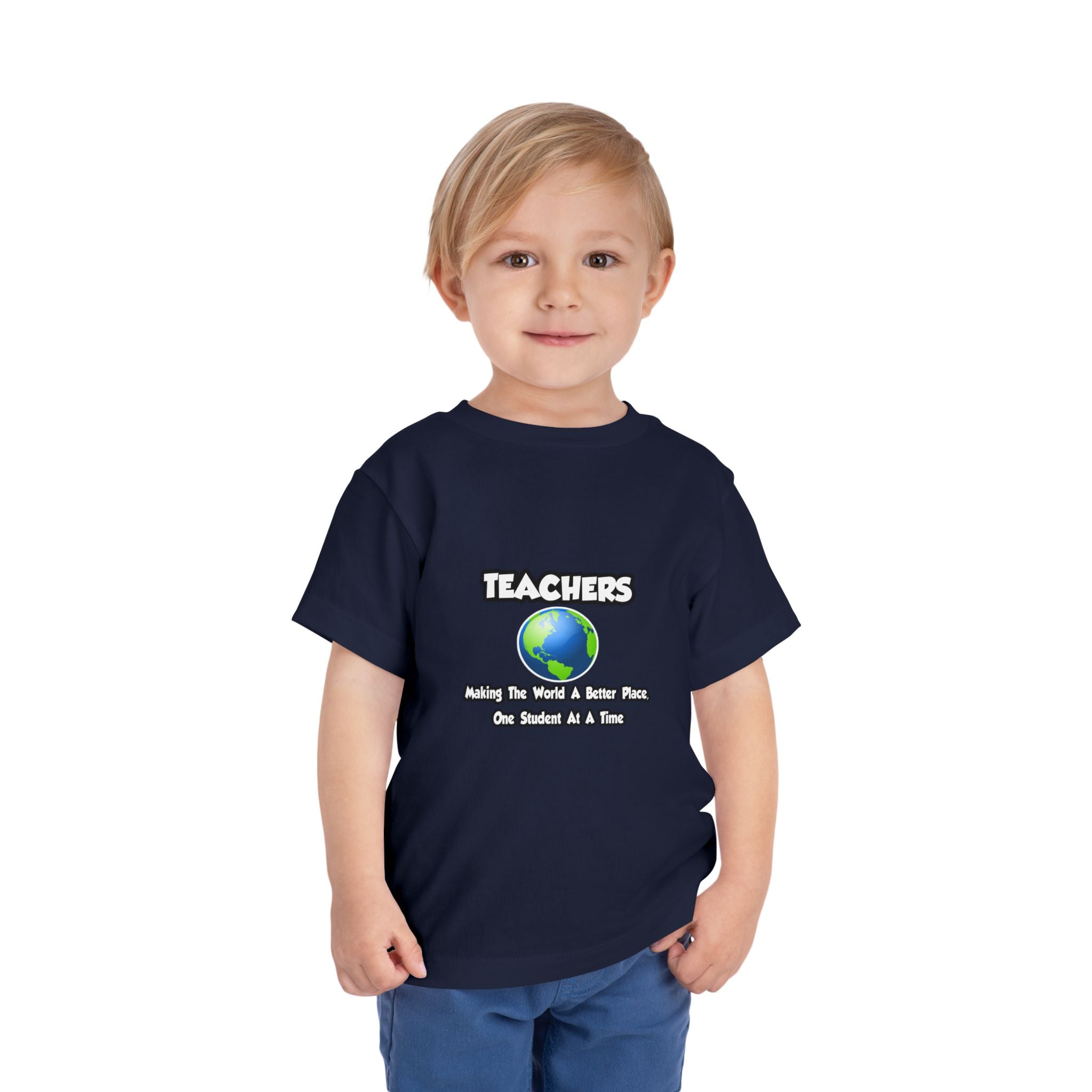 Teachers...Making the World a Better Place - Toddler Short Sleeve Tee