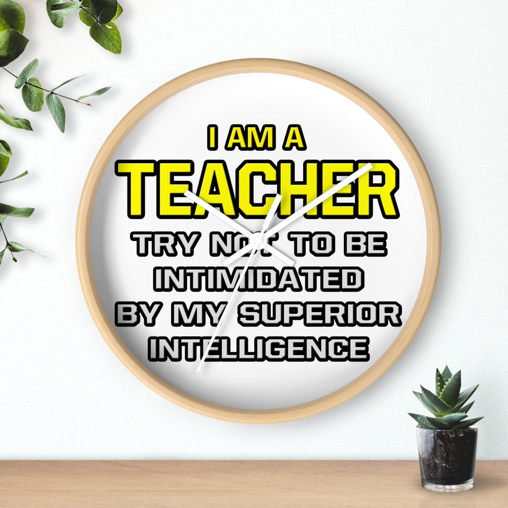 Teacher...Superior Intelligence - Wall Clock