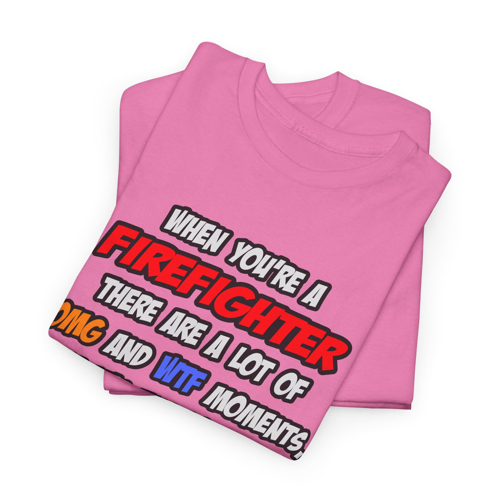 Firefighter .. OMG WTF LOL - Unisex Heavy Cotton Tee