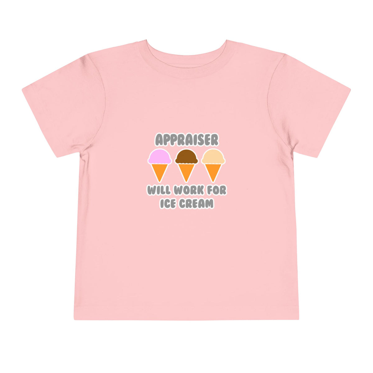 Appraiser ... Will Work For Ice Cream - Toddler Short Sleeve Tee