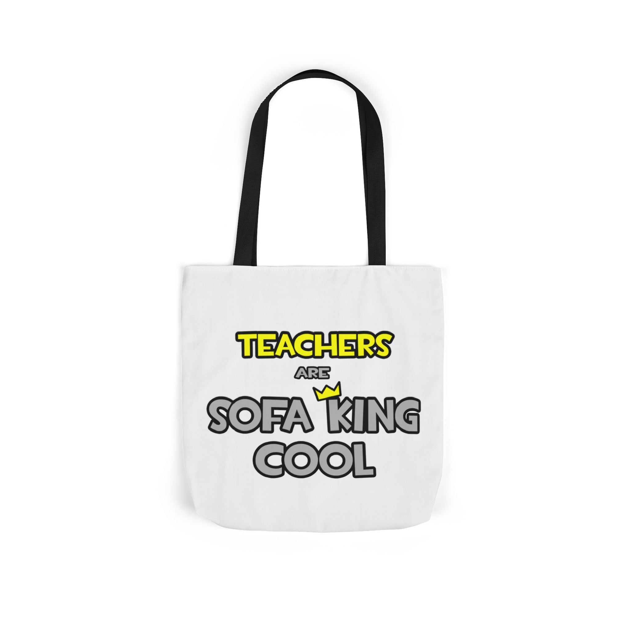 Teachers Are Sofa King Cool - Canvas Tote Bag, 5-Color Straps
