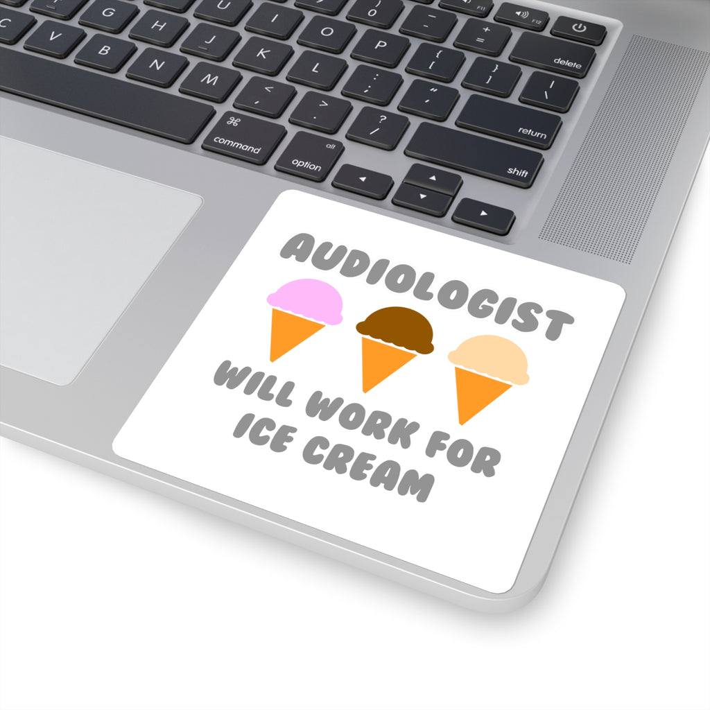 Audiologist ... Will Work For Ice Cream - Square Stickers