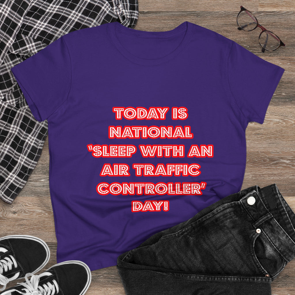 National 'Sleep With an Air Traffic Controller' Day - Women's Midweight Cotton Tee