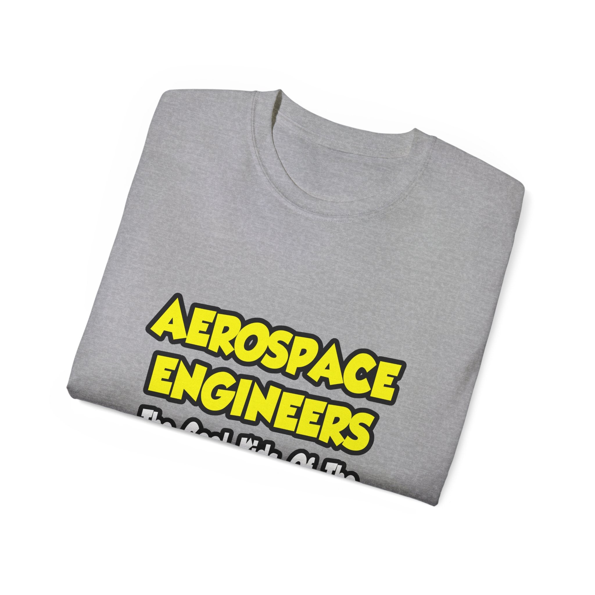 Aerospace Engineers...Cool Kids of Sci World - Unisex Ultra Cotton Tee