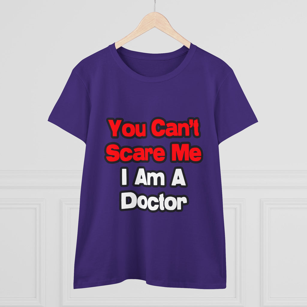 You Can't Scare Me...Doctor - Women's Midweight Cotton Tee