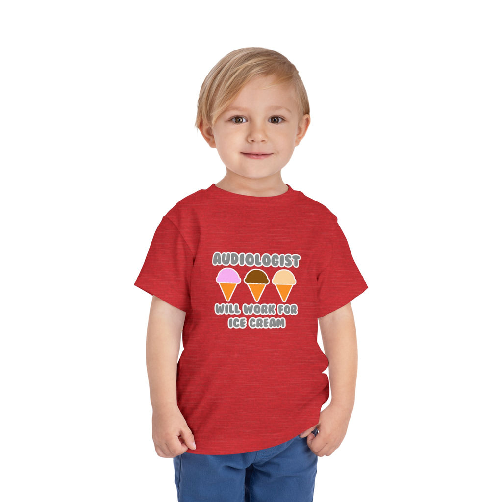 Audiologist ... Will Work For Ice Cream - Toddler Short Sleeve Tee