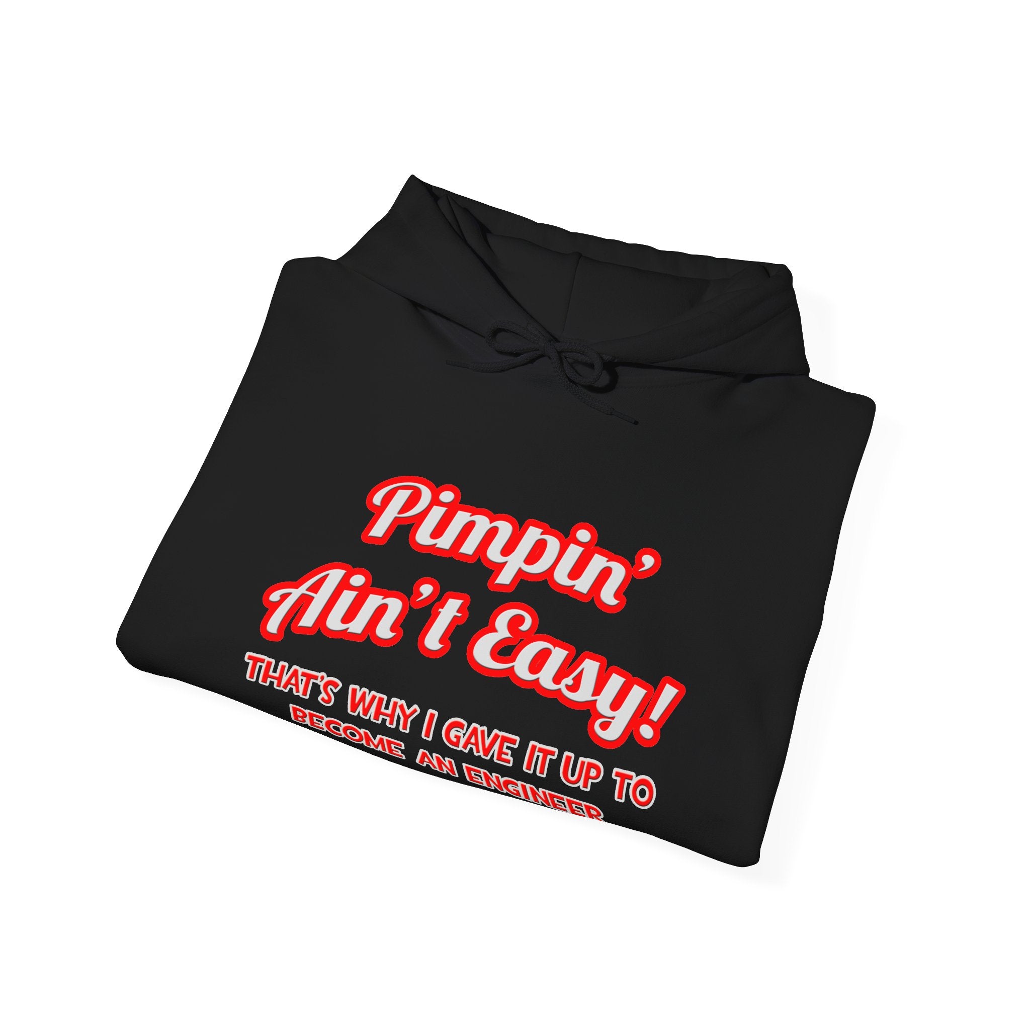 Pimpin' Ain't Easy .. Engineer - Unisex Heavy Blend™ Hooded Sweatshirt