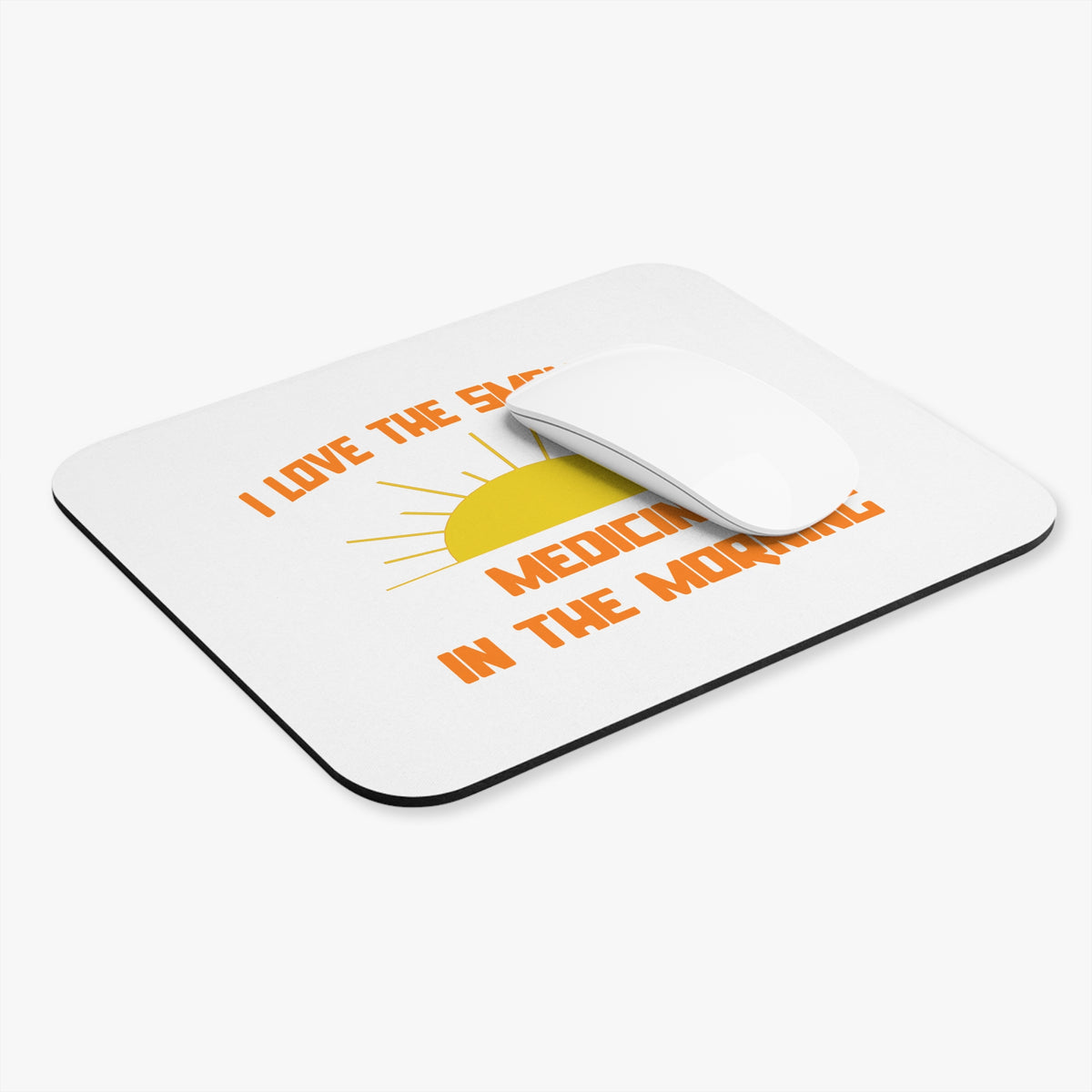 Smell of Medicine in the Morning - Mouse Pad (Rectangle)