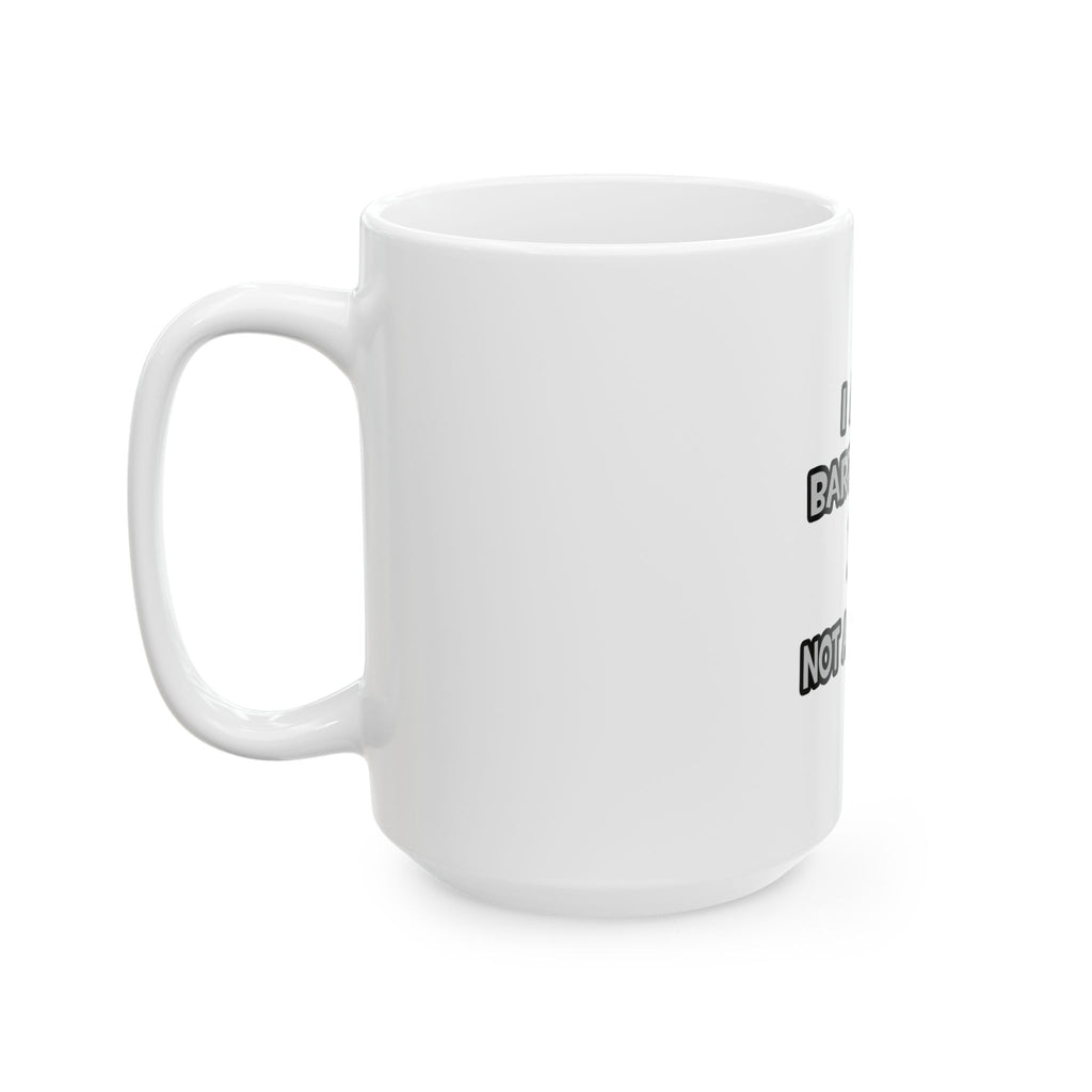 I Am A Bartender ... Not A Magician - Ceramic Mug, (11oz, 15oz)