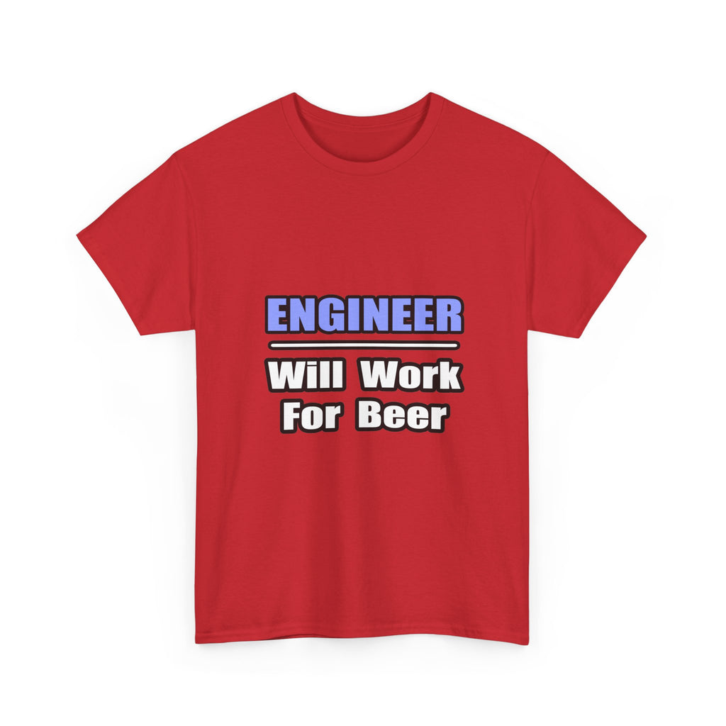 Engineer...Will Work For Beer - Unisex Heavy Cotton Tee