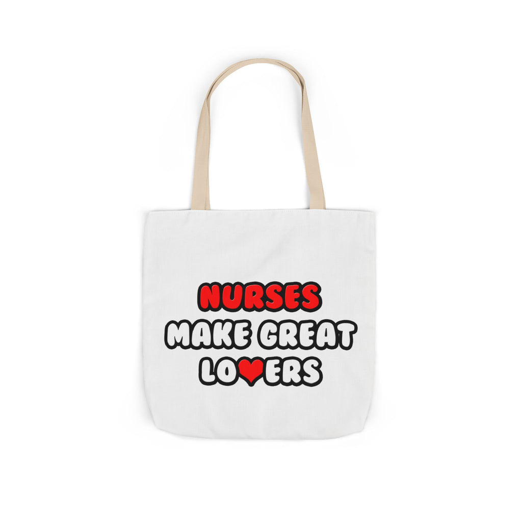 Nurses Make Great Lovers - Canvas Tote Bag, 5-Color Straps