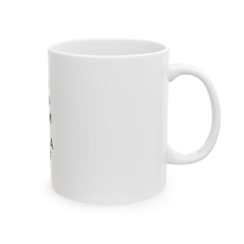 Keep Calm and Call a Chef - Ceramic Mug, (11oz, 15oz)