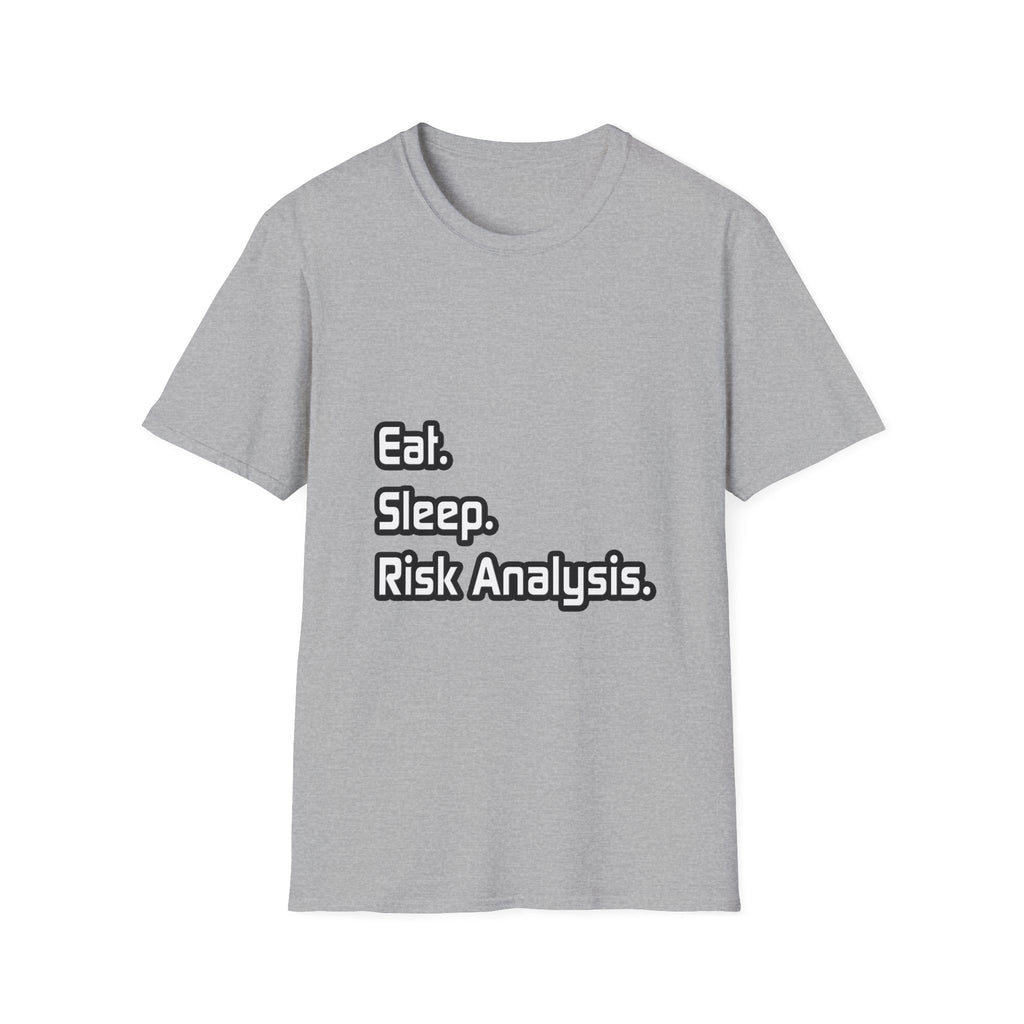Eat. Sleep. Risk Analysis - Unisex Softstyle T-Shirt