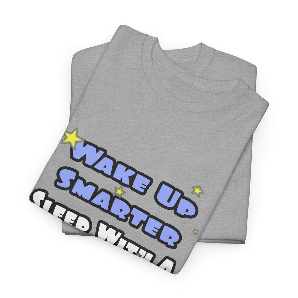 Wake Up Smarter...Sleep With a Farmer - Unisex Heavy Cotton Tee