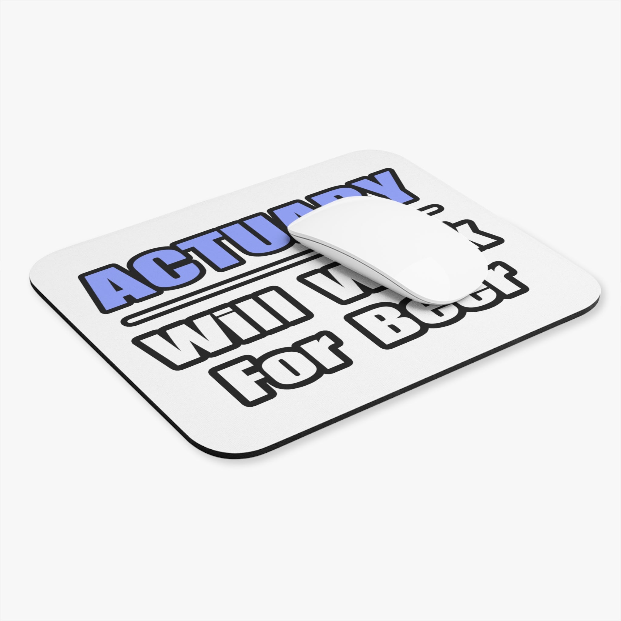 Actuary...Will Work For Beer - Mouse Pad (Rectangle)
