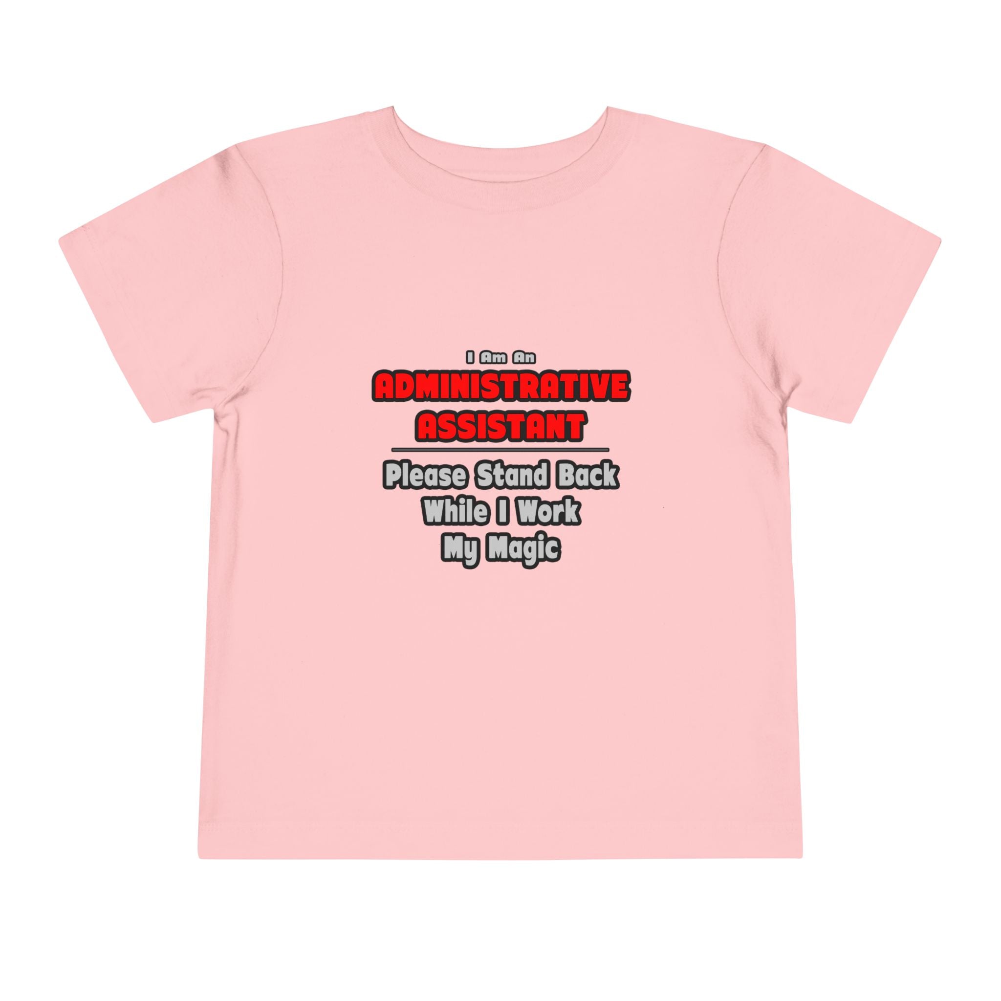 Administrative Assistant...Work My Magic - Toddler Short Sleeve Tee