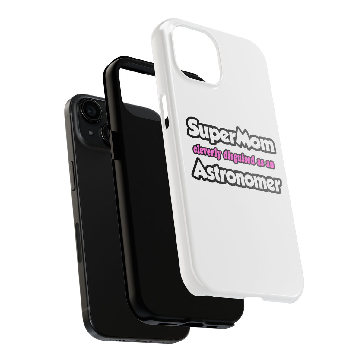 SuperMom...Astronomer - Tough Phone Cases