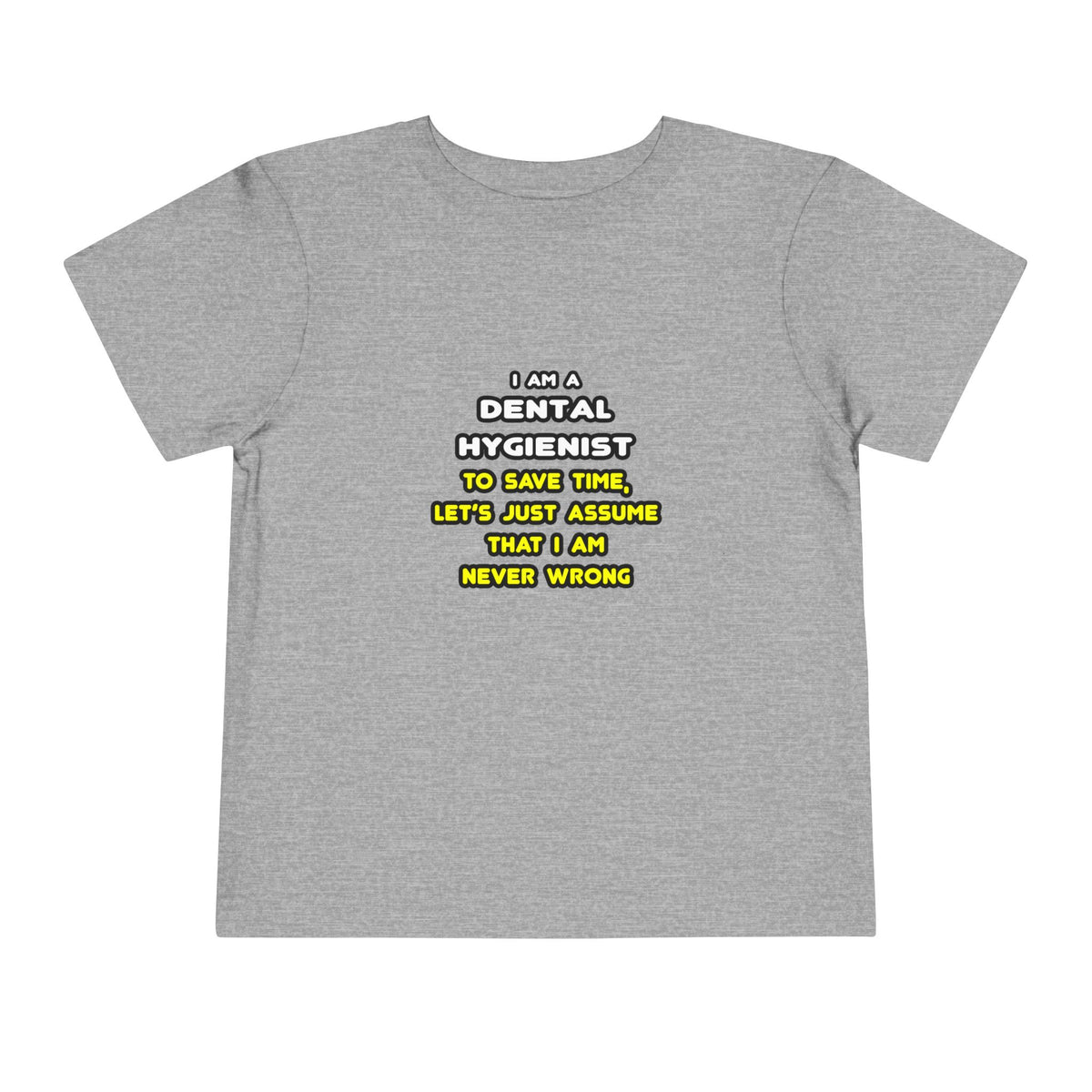 Funny Dental Hygienist T Shirts - Toddler Short Sleeve Tee
