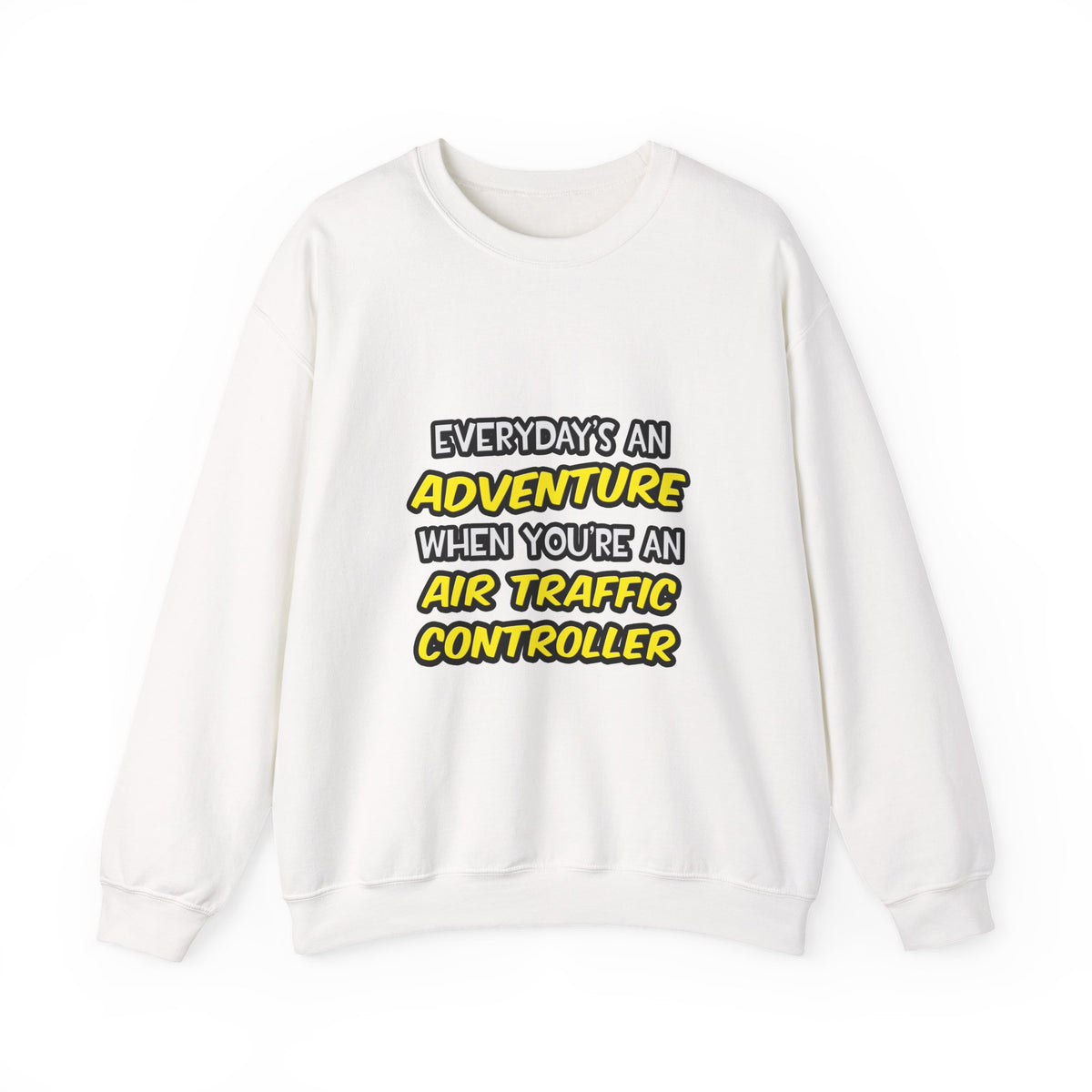 Everyday's An Adventure ... Air Traffic Controller - Unisex Heavy Blend™ Crewneck Sweatshirt
