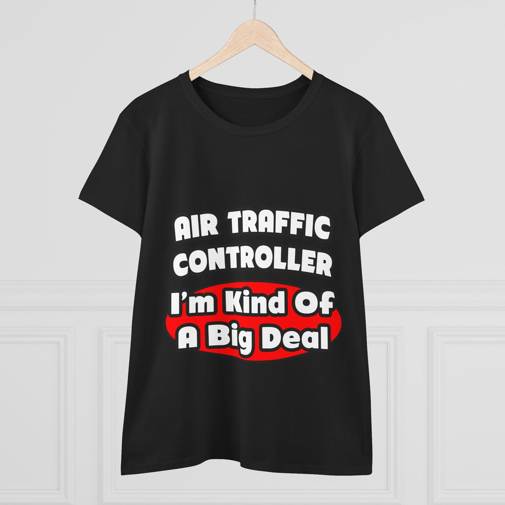 Air Traffic Controller...Big Deal - Women's Midweight Cotton Tee
