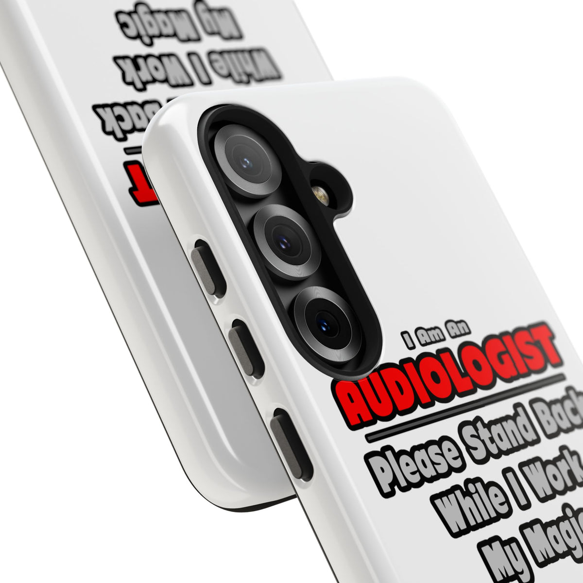 Audiologist ... Stand Back ... Work My Magic - Tough Phone Cases