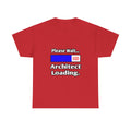 Please Wait...Architect Loading - Unisex Heavy Cotton Tee