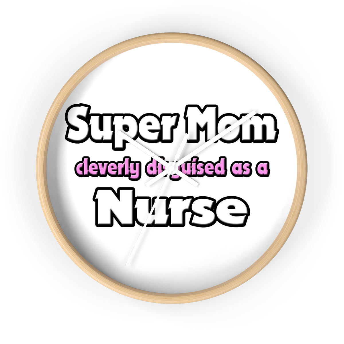Super Mom ... Nurse - Wall Clock