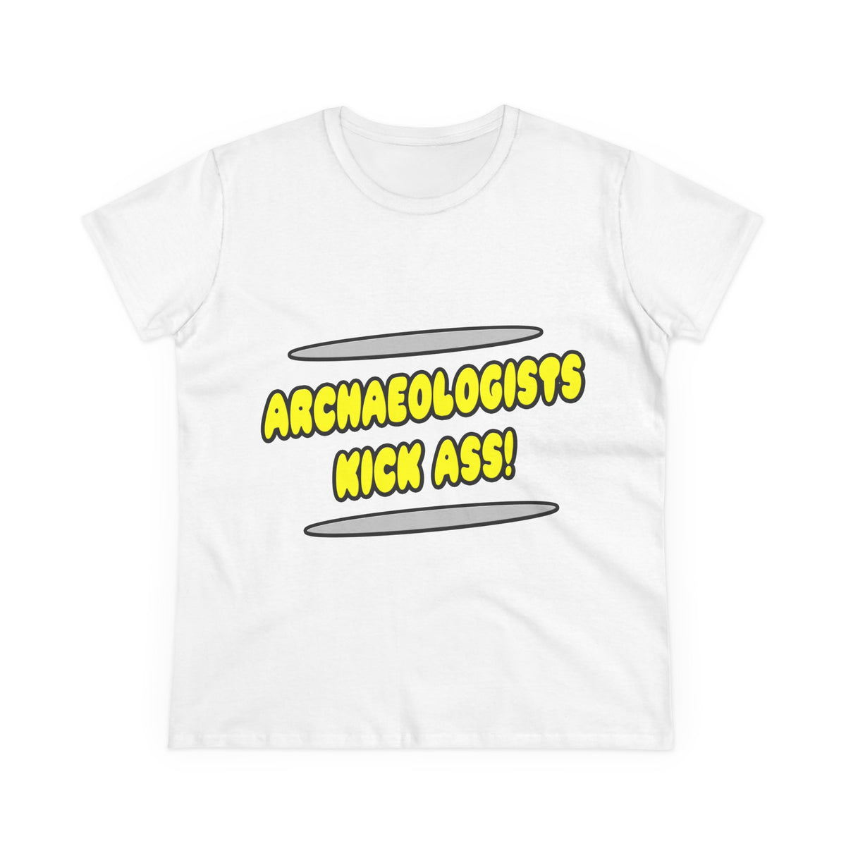 Archaeologists Kick Ass! - Women's Midweight Cotton Tee