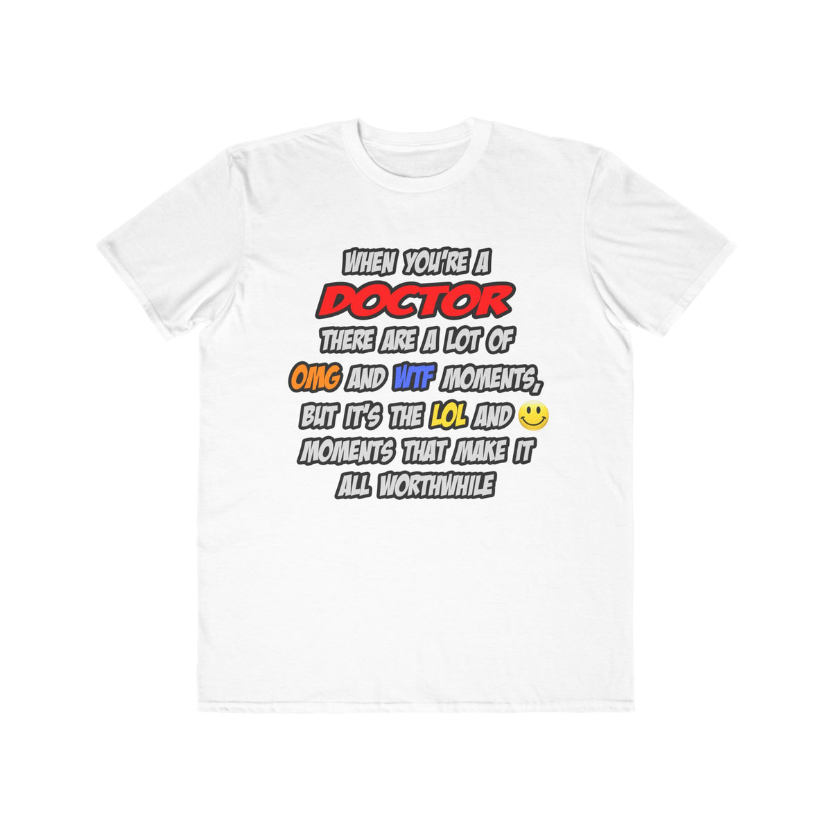 Doctor .. OMG WTF LOL - Men's Lightweight Fashion Tee