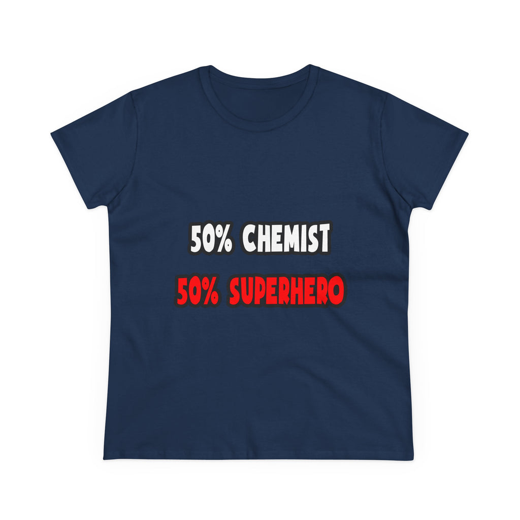 Half Chemist ... Half Superhero - Women's Midweight Cotton Tee