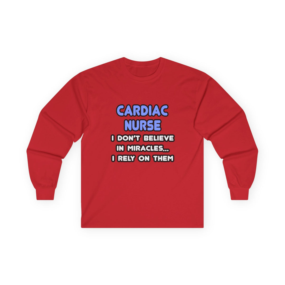 Miracles and Cardiac Nurses - Unisex Ultra Cotton Long Sleeve Tee