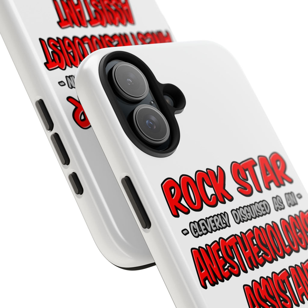Rock Star .. Anesthesiologist Assistant - Tough Phone Cases