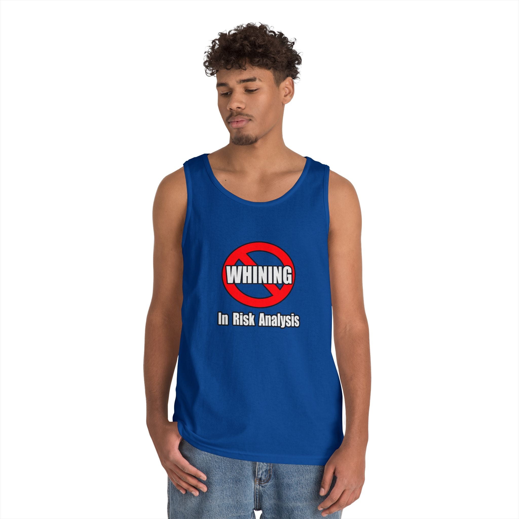 No Whining In Risk Analysis - Unisex Heavy Cotton Tank Top