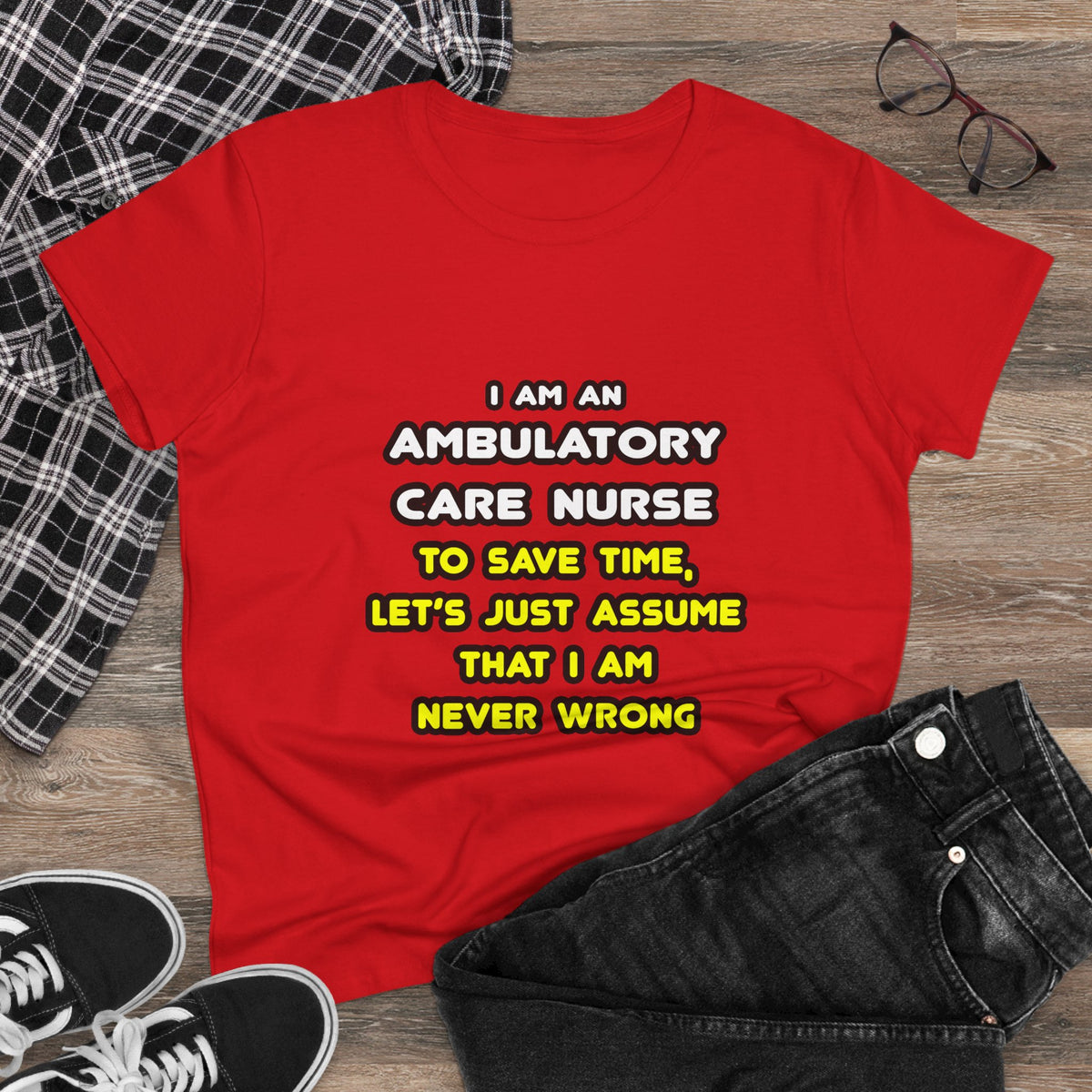 Funny Ambulatory Care Nurse T Shirts and Gifts - Women's Midweight Cotton Tee