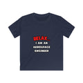 Relax ... I Am An Aerospace Engineer - Kids Softstyle Tee