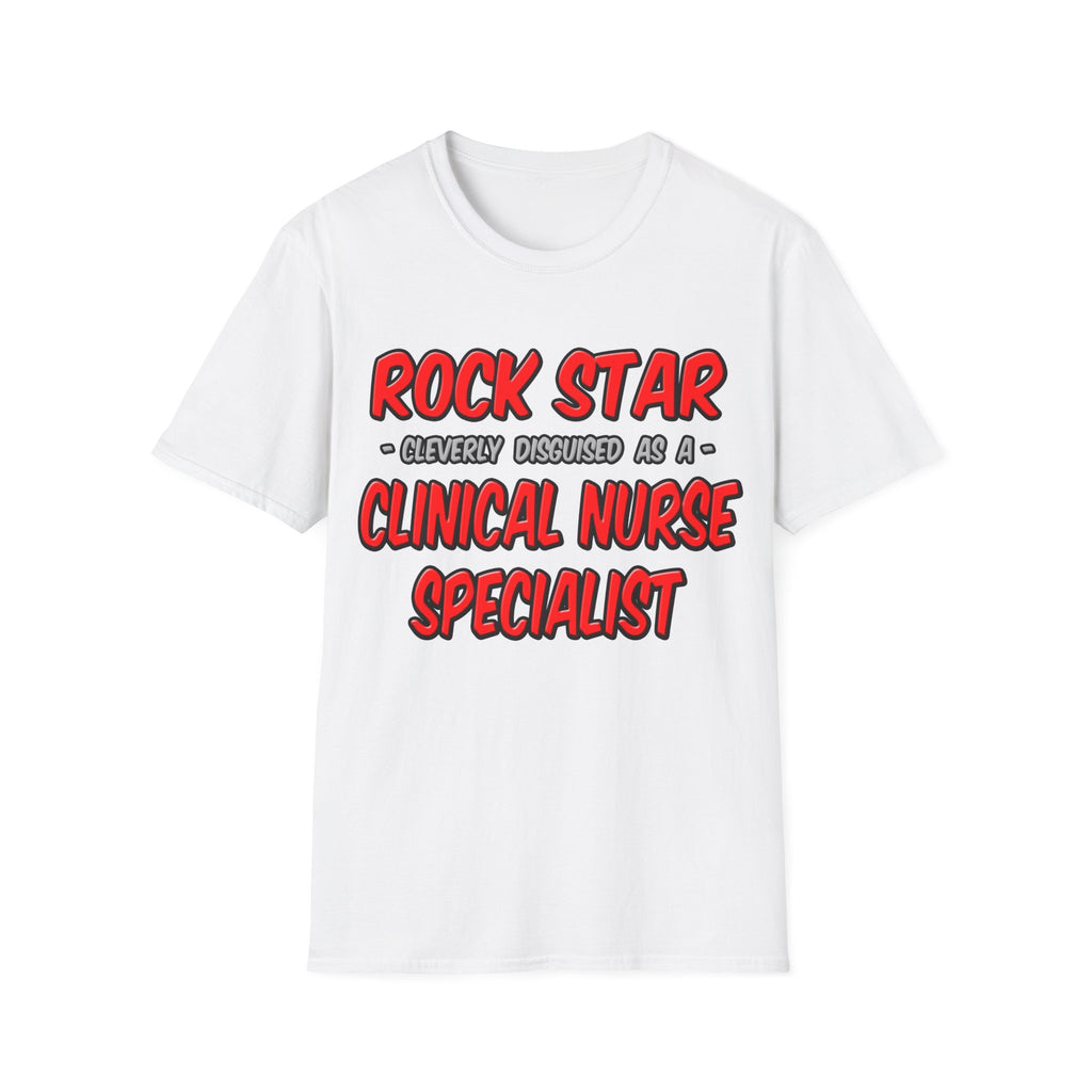 Rock Star .. Clinical Nurse Specialist - Unisex Softstyle T-Shirt