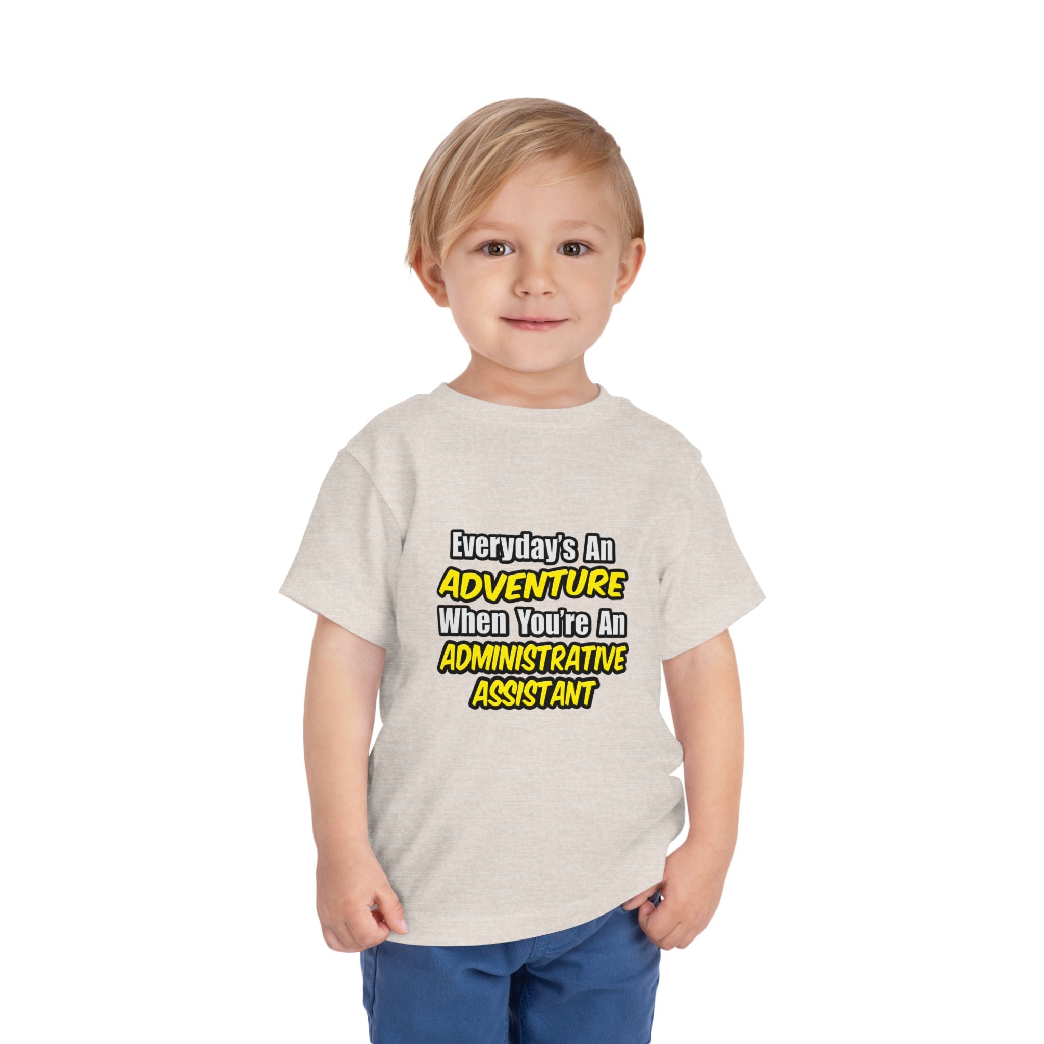 Everyday's An Adventure...Administrative Assistant - Toddler Short Sleeve Tee