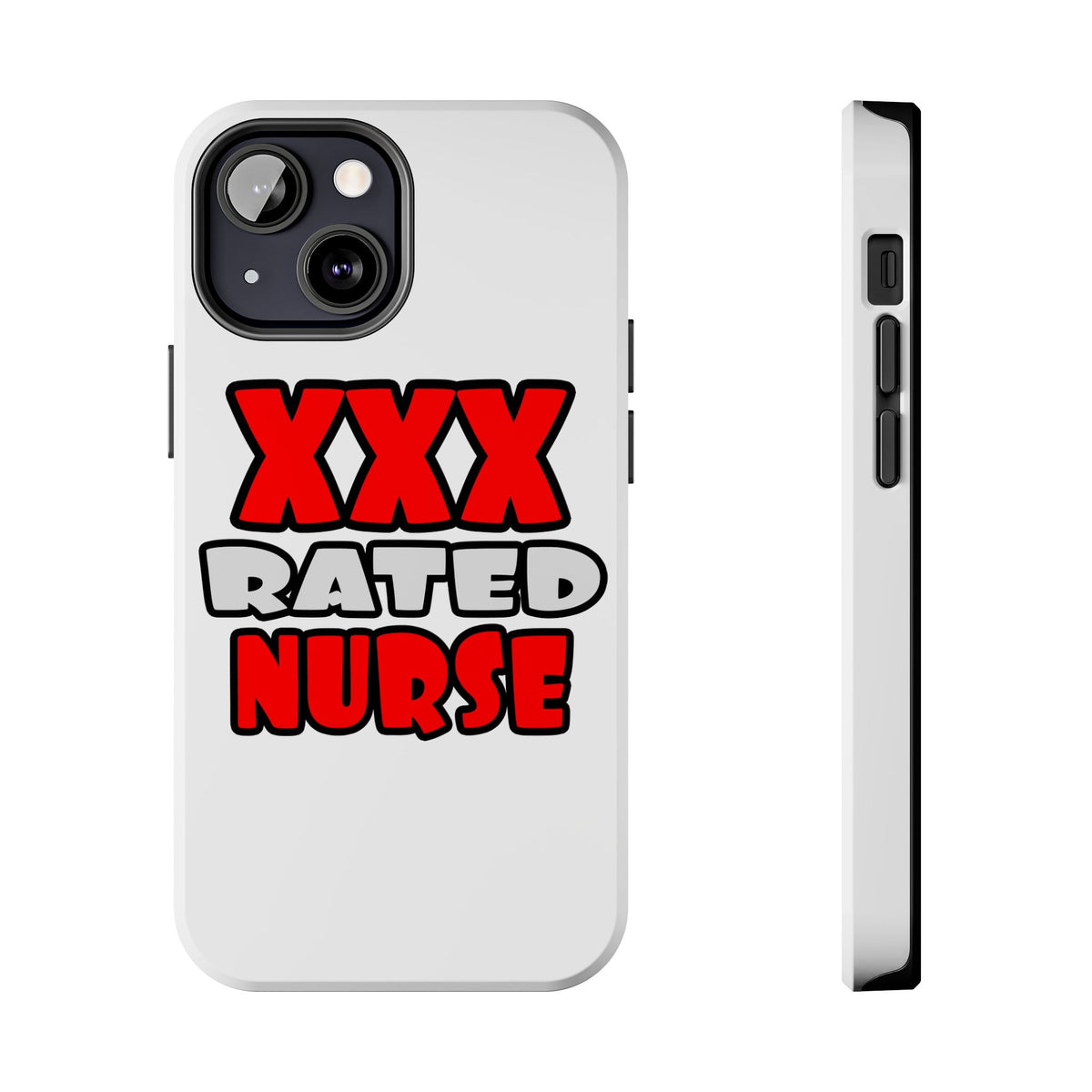 XXX Rated Nurse - Tough Phone Cases