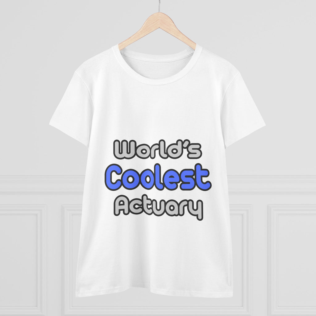 World's Coolest Actuary - Women's Midweight Cotton Tee